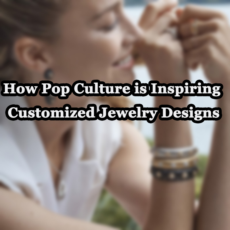 Como a cultura pop está inspirando designs de joias personalizadas